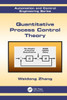 Quantitative Process Control Theory (Automation And Control Engineering)