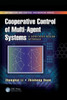 Cooperative Control Of Multi-Agent Systems: A Consensus Region Approach (Automation And Control Engineering)