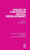 Issues In Childhood Social Development (Psychology Library Editions: Child Development)