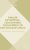 Private Enterprise-Led Economic Development In Sub-Saharan Africa: The Human Side Of Growth