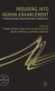 Inquiring Into Human Enhancement: Interdisciplinary And International Perspectives (Health, Technology And Society)