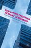 Developing Christian Servant Leadership: Faith-Based Character Growth At Work