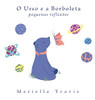 O Urso e a Borboleta: Pequenas Reflexões (Portuguese Edition)