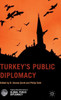 Turkey'S Public Diplomacy (Palgrave Macmillan Series In Global Public Diplomacy)