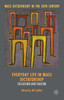 Everyday Life In Mass Dictatorship: Collusion And Evasion (Mass Dictatorship In The Twentieth Century)