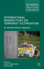 International Perspectives On Terrorist Victimisation: An Interdisciplinary Approach (Rethinking Political Violence)
