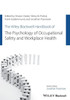 The Wiley Blackwell Handbook Of The Psychology Of Occupational Safety And Workplace Health (Wiley-Blackwell Handbooks In Organizational Psychology)