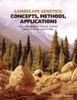 Landscape Genetics: Concepts, Methods, Applications