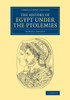 The History Of Egypt Under The Ptolemies (Cambridge Library Collection - Egyptology)