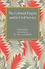 The Colonial Empire And Its Civil Service