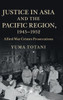 Justice In Asia And The Pacific Region, 19451952: Allied War Crimes Prosecutions