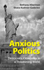 Anxious Politics: Democratic Citizenship In A Threatening World