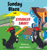 Sunday And Blaze Are Stranger Smart