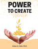 Power To Create Wealth