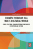Chinese Thought In A Multi-Cultural World (China Perspectives)