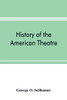 History of the American theatre
