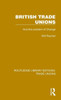 British Trade Unions (Routledge Library Editions: Trade Unions)