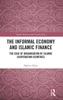 The Informal Economy And Islamic Finance (Islamic Business And Finance Series)