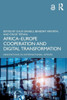 AfricaEurope Cooperation And Digital Transformation (Innovations In International Affairs)