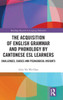 The Acquisition Of English Grammar And Phonology By Cantonese Esl Learners (Routledge Research In Language Education)