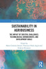 Sustainability In Agribusiness (Routledge Studies In Agricultural Economics)