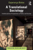 A Translational Sociology (Translation, Politics And Society)