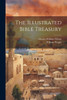 The Illustrated Bible Treasury