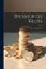 Die Natur Des Geldes (German Edition)