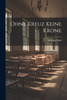 Ohne Kreuz Keine Krone (German Edition)