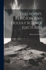 Theosophy, Religion And Occult Science [Lectures]