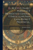 El Nuevo Lunario Perpetuo Y Pronostico General Y Particular Para Cada Reino Y Provincia... (Spanish Edition)