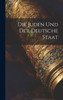 Die Juden Und Der Deutsche Staat (German Edition)