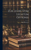 Zur Lehre Vom Legatum Optionis (German Edition)