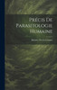 PrEcis De Parasitologie Humaine (French Edition)