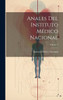 Anales Del Instituto MEdico Nacional; Volume 4 (Spanish Edition)