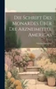 Die Schrift Des Monardes Über Die Arzneimittel Americas (German Edition)