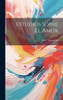 Estudios Sobre El Amor (Spanish Edition)