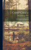 Camp Craft: Modern Practice And Equipment