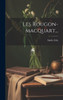Les Rougon-Macquart... (French Edition)