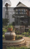 Maison Rustique Du Xixe Siecle, Volume 1... (French Edition)