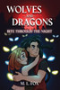 Wolves And Dragons: Bite Through The Night