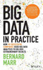 Big Data In Practice: How 45 Successful Companies Used Big Data Analytics To Deliver Extraordinary Results
