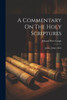 A Commentary On The Holy Scriptures: Joshua, Judges, Ruth