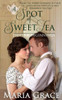 A Spot Of Sweet Tea: Hope And Beginnings Short Story Collection (Sweet Tea Stories)