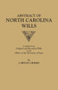 Abstract Of North Carolina Wills [16363-1760]: Compiled From Original And Recorded Wills In The Office Of The Secretary Of States