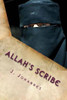 Allah's Scribe: The Woman In The Prophet?S Shadow