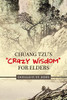 Chuang Tzu’s “Crazy Wisdom” for Elders