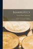 Bankruptcy: A Study In Comparative Legislation