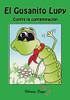 El Gusanito Lupy: Contra la contaminación (Spanish Edition)