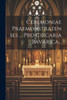 Ceremoniae Praemonstratenses ... Pro Circaria Bavarica... (Latin Edition)
